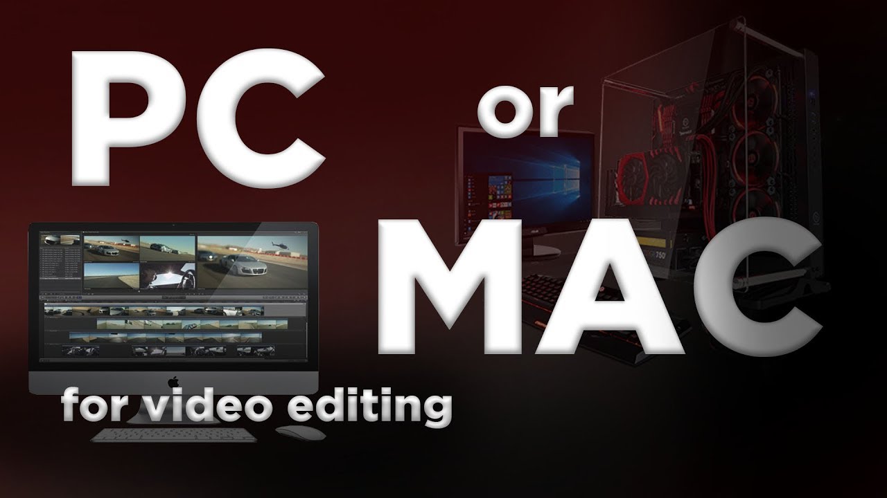 myth of mac being the best for video editing